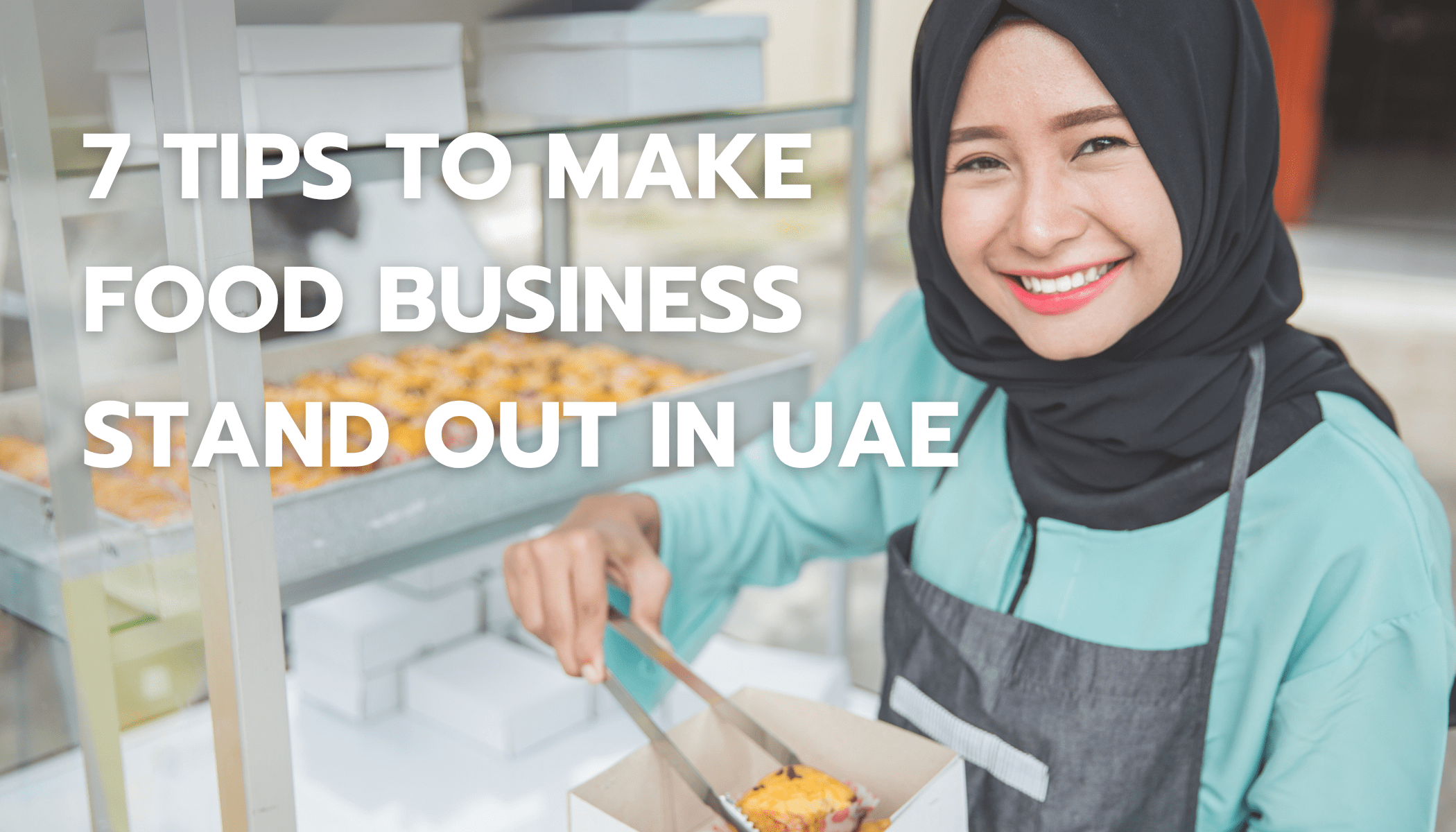 7 essential ways a food business stands out in the UAE